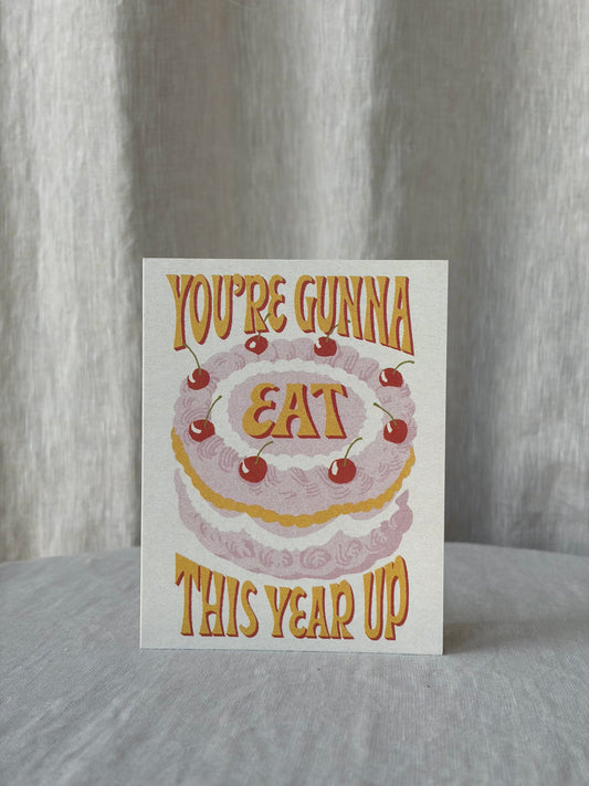Eat This Year Up Greeting Card