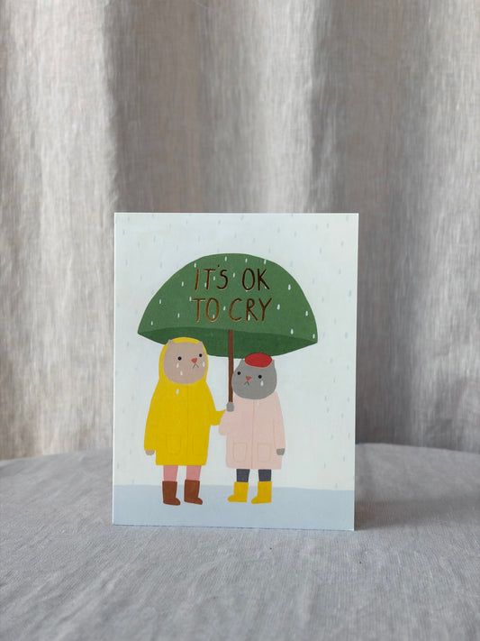 It's OK to Cry Greeting Card