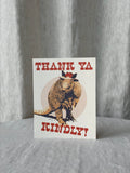 Thank Ya Kindly Greeting Card