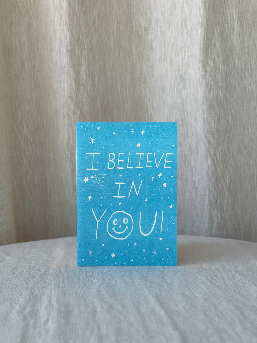 I Believe in You Greeting Card