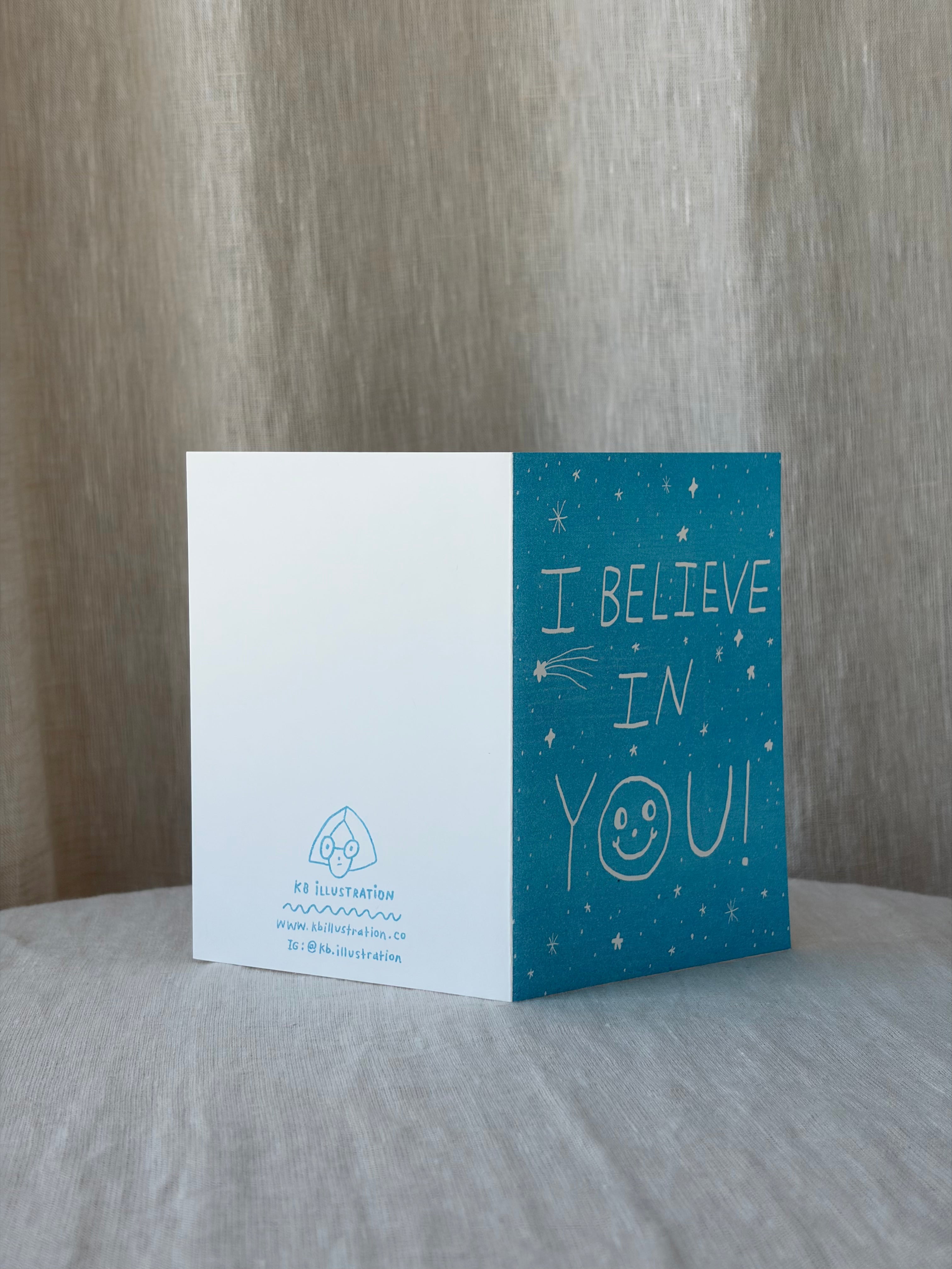 I Believe in You Greeting Card